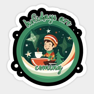 Holidays are coming Sticker